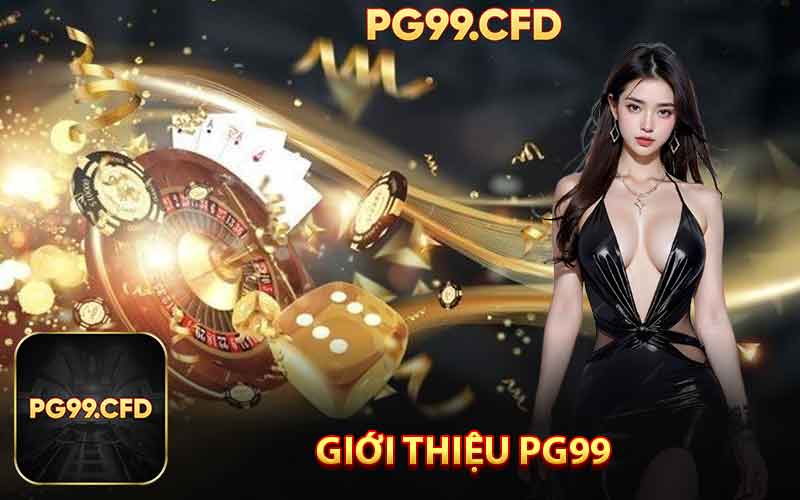 Giới Thiệu PG99