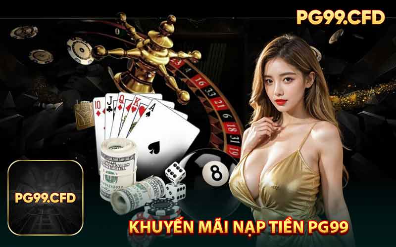 Khuyến mãi nạp tiền PG99